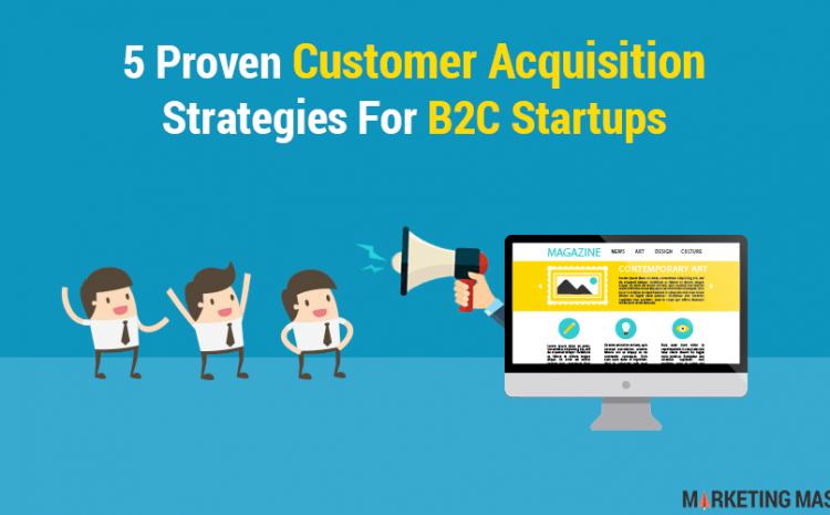 5-b2c-user-acquisition-strategies