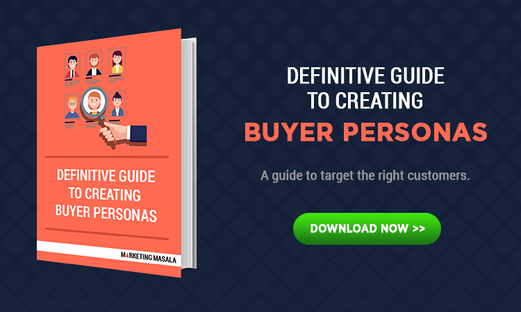 Guide To Creating Buyer Personas | Marketing Masala